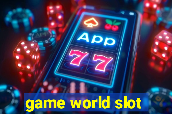 game world slot