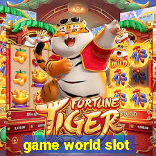 game world slot