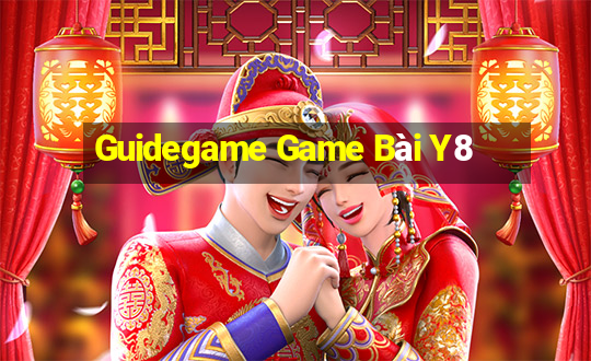 Guidegame Game Bài Y8