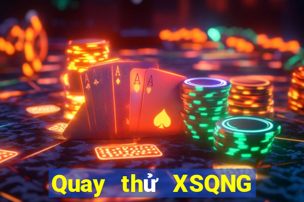 Quay thử XSQNG ngày 17