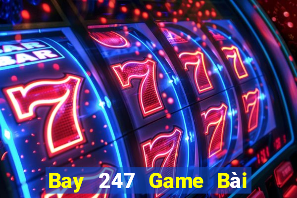 Bay 247 Game Bài Las Vegas