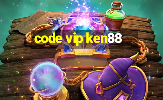 code vip ken88