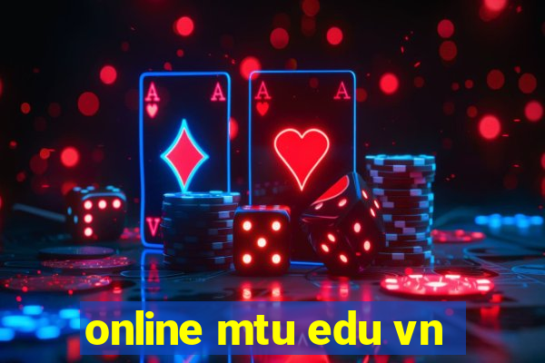 online mtu edu vn