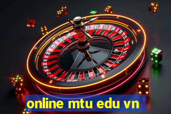 online mtu edu vn