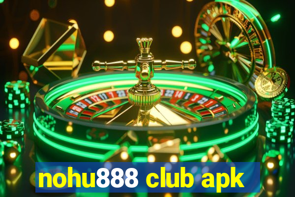 nohu888 club apk