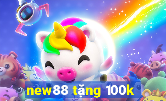 new88 tặng 100k