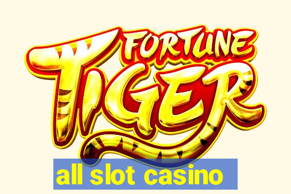 all slot casino