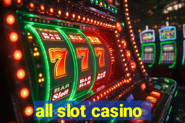 all slot casino