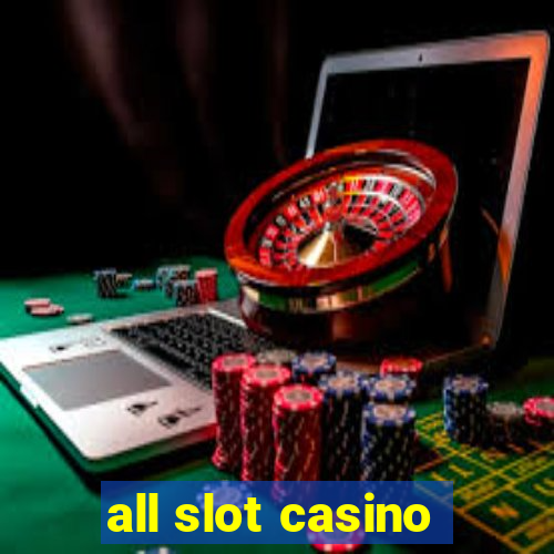 all slot casino