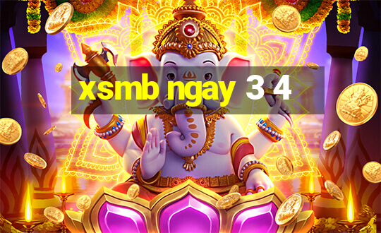 xsmb ngay 3 4