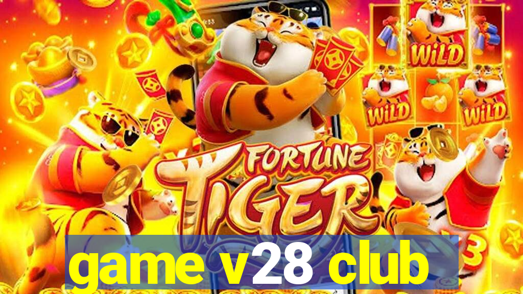 game v28 club