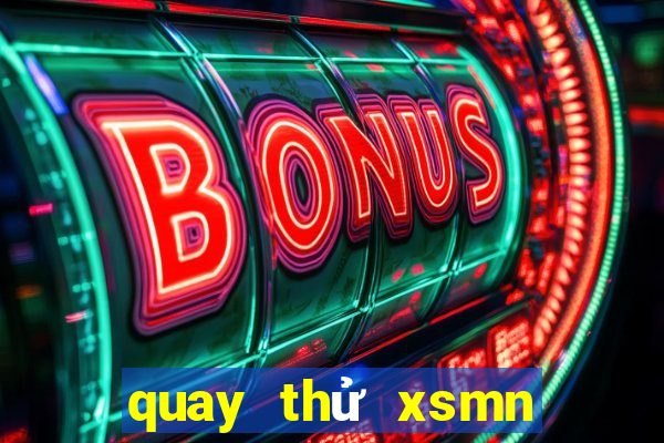 quay thử xsmn hôm nay chính xác nhất