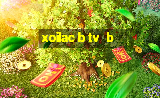 xoilac b tv  b