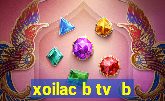 xoilac b tv  b