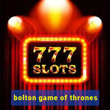 bolton game of thrones