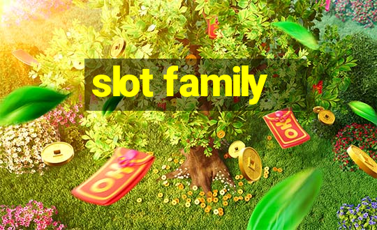 slot family