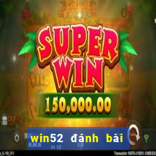 win52 đánh bài đổi thưởng