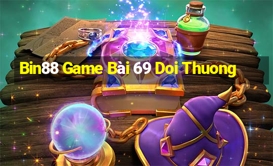 Bin88 Game Bài 69 Doi Thuong