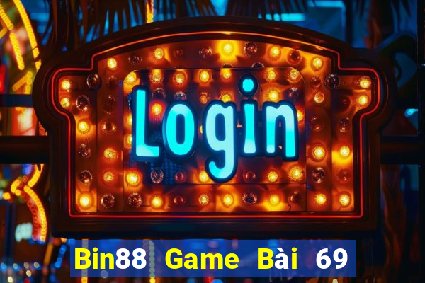 Bin88 Game Bài 69 Doi Thuong