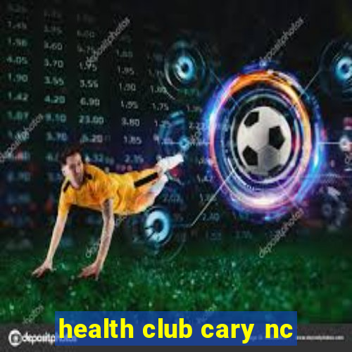 health club cary nc