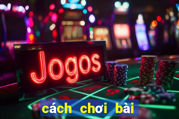 cách chơi bài phỏm tá lả