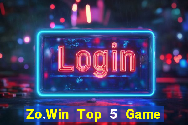 Zo.Win Top 5 Game Bài Đổi Thưởng