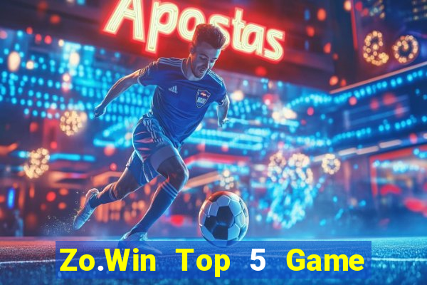 Zo.Win Top 5 Game Bài Đổi Thưởng