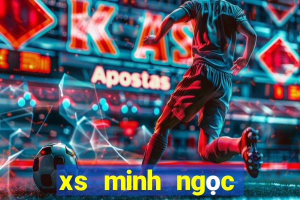 xs minh ngọc thứ 7