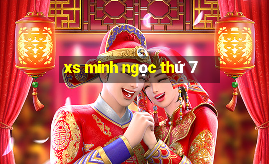 xs minh ngọc thứ 7