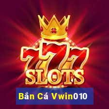 Bắn Cá Vwin010