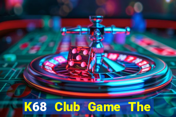 K68 Club Game The Bài Mobile 2021