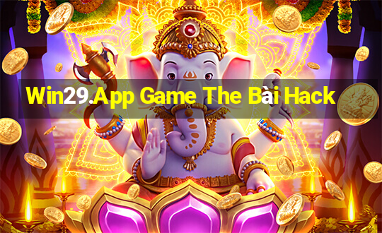 Win29.App Game The Bài Hack