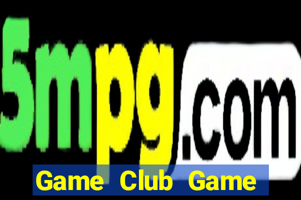 Game Club Game Bài Xì Lát