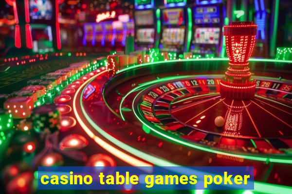 casino table games poker