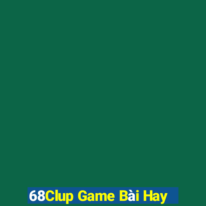 68Clup Game Bài Hay