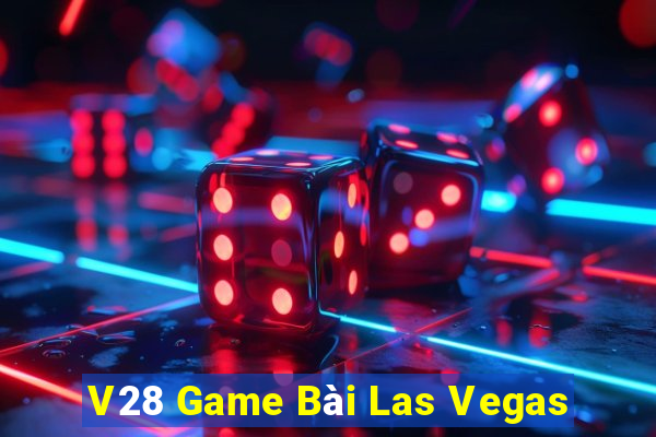 V28 Game Bài Las Vegas