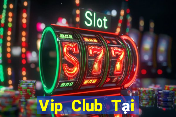 Vip Club Tại Game Bài Đổi Thưởng Nạp Bằng Sms