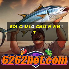 soi cầu lô chuẩn nhất