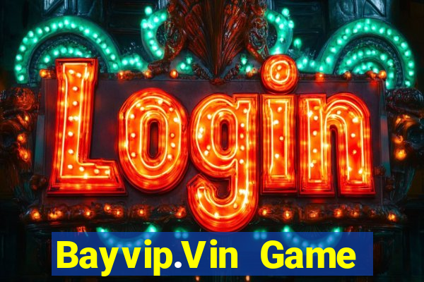 Bayvip.Vin Game Bài Giải Trí