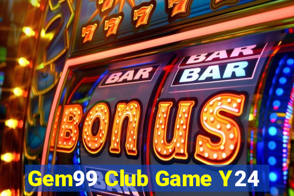 Gem99 Club Game Y24