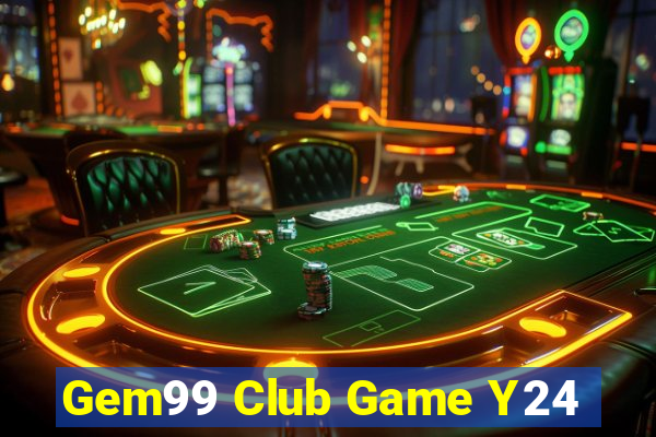 Gem99 Club Game Y24