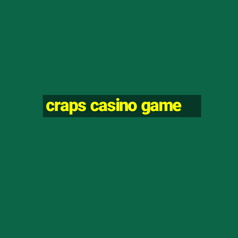 craps casino game