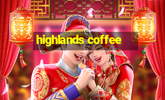 highlands coffee