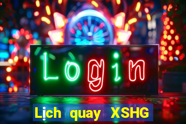 Lịch quay XSHG ngày 4