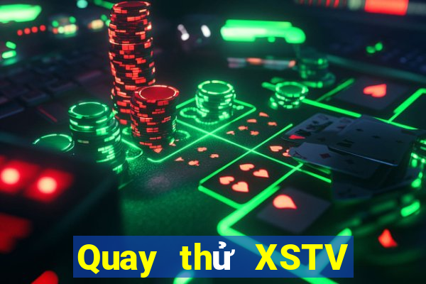 Quay thử XSTV ngày 5