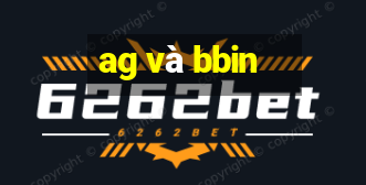 ag và bbin