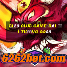 Bi29 Club Game Bài Đổi Thưởng Go88