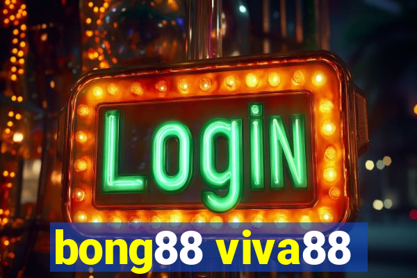 bong88 viva88