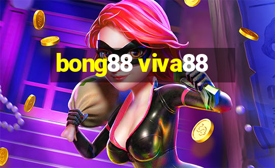 bong88 viva88