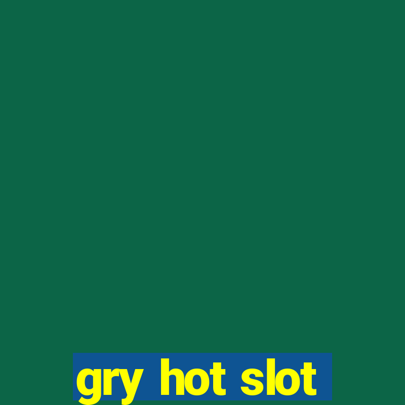 gry hot slot